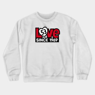 53 Years of Love! Crewneck Sweatshirt